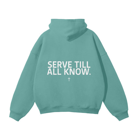 SERVANT OF GOD "SERVE TILL ALL KNOW" TEAL OVERSIZED HOODIE