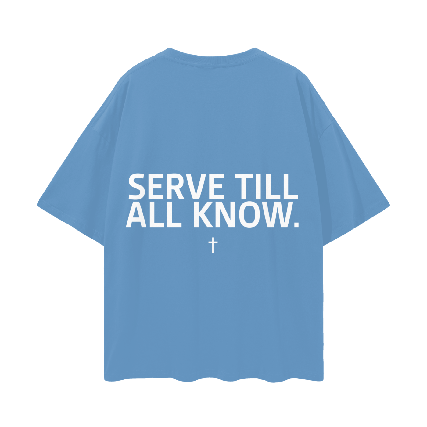 SERVANT OF GOD "SERVE TILL ALL KNOW" BLUE OVERSIZE TEE
