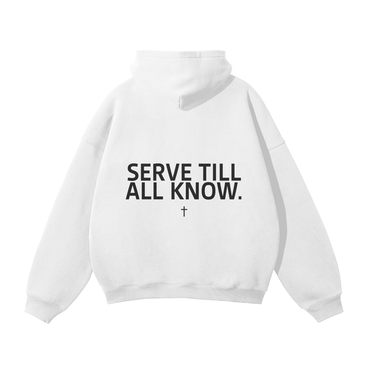 SERVANT OF GOD "SERVE TILL ALL KNOW" WHITE OVERSIZE HOODIE