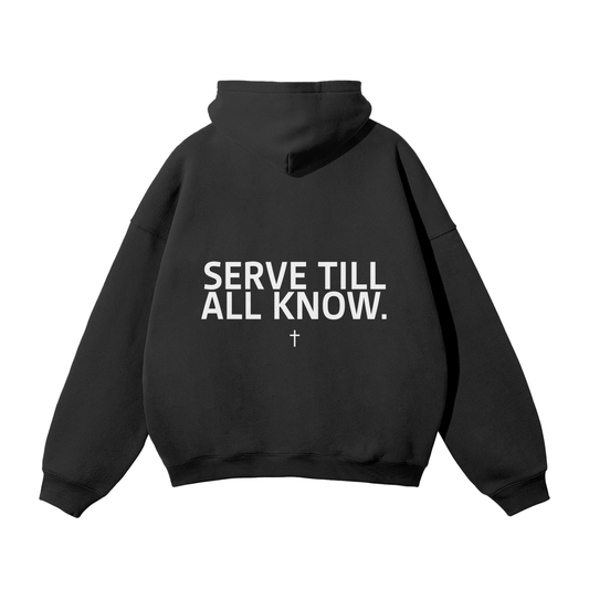 SERVANT OF GOD "SERVE TILL ALL KNOW" BLACK OVERSIZE HOODIE